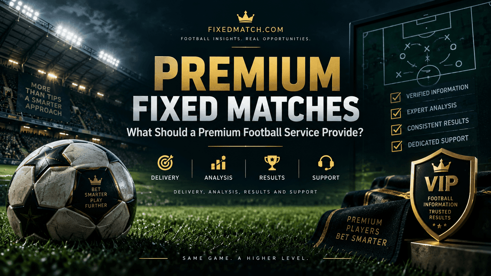 Premium Fixed Matches: What Should a Premium Football Service Provide?
